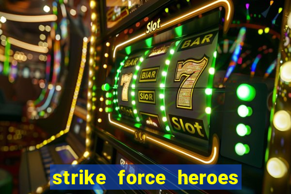 strike force heroes 2 hacked