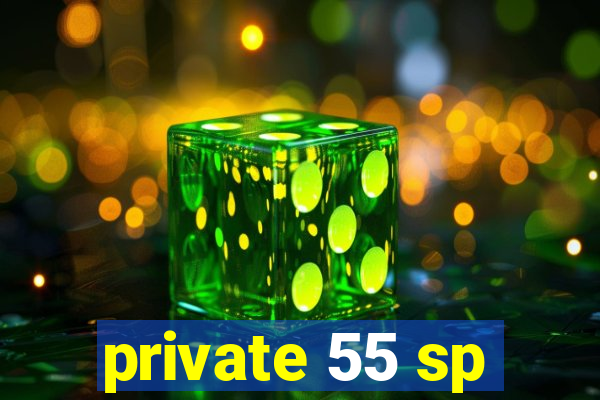 private 55 sp