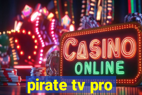 pirate tv pro