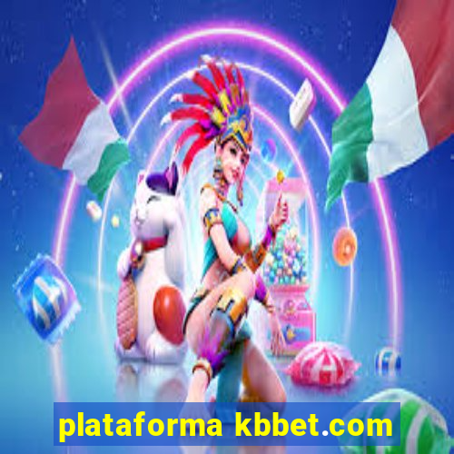 plataforma kbbet.com