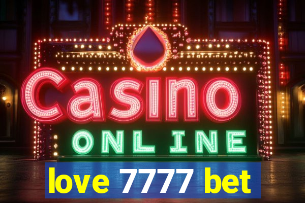 love 7777 bet