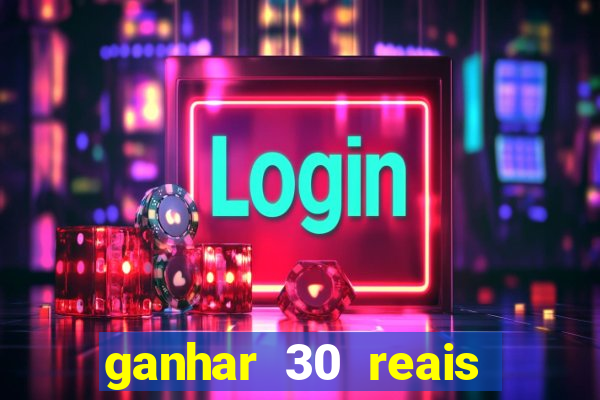 ganhar 30 reais agora no pix