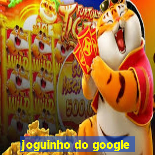 joguinho do google