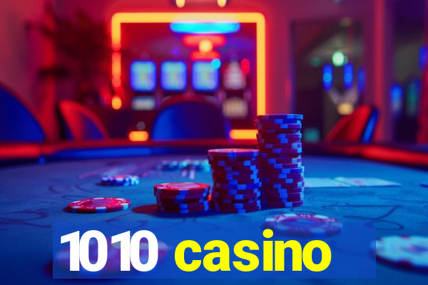 1010 casino