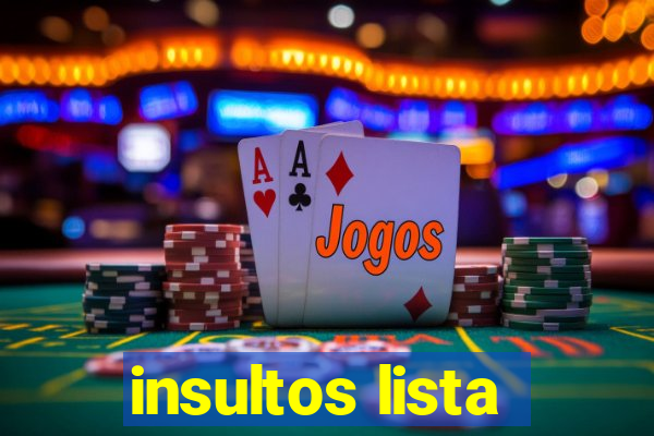 insultos lista