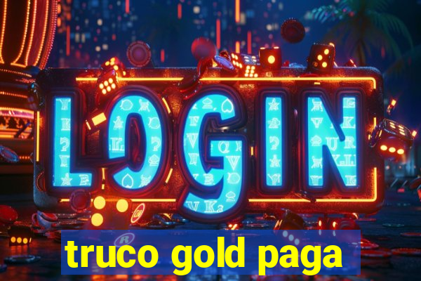 truco gold paga