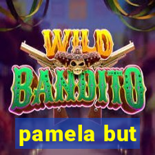 pamela but