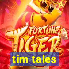 tim tales