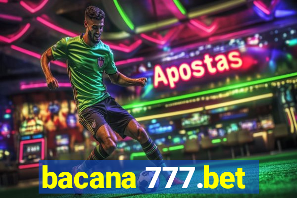 bacana 777.bet