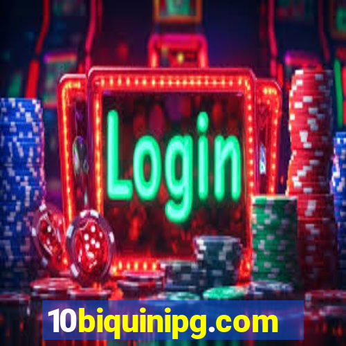 10biquinipg.com