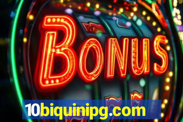 10biquinipg.com