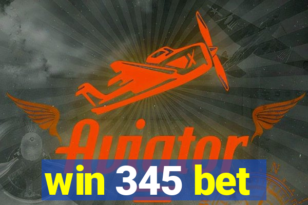 win 345 bet