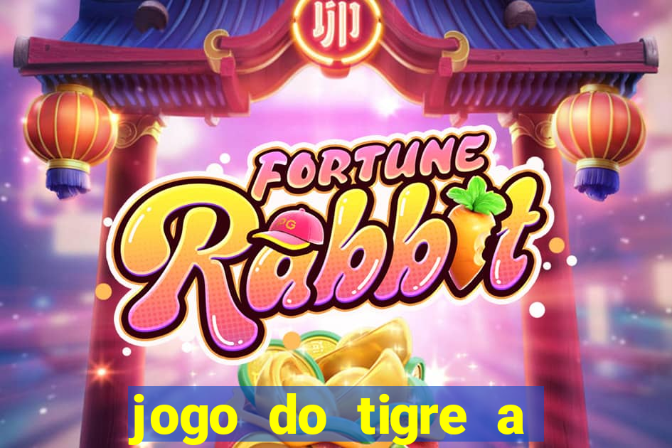 jogo do tigre a partir de 5 reais