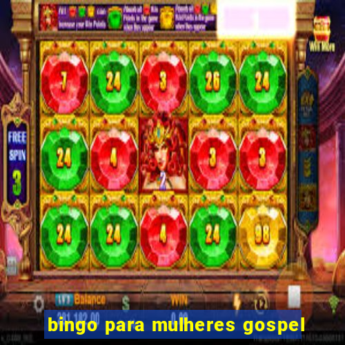 bingo para mulheres gospel