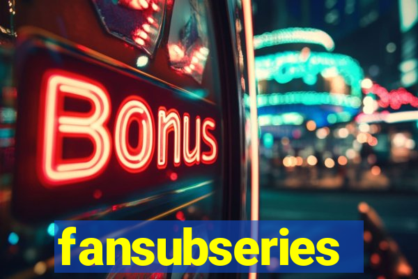 fansubseries