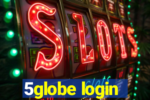 5globe login