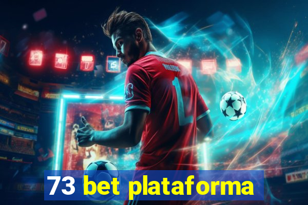 73 bet plataforma