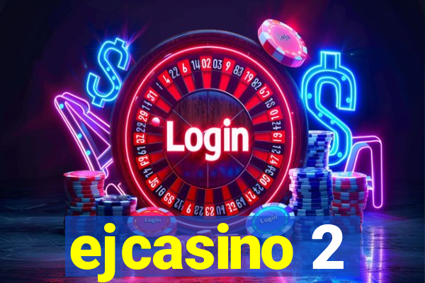 ejcasino 2