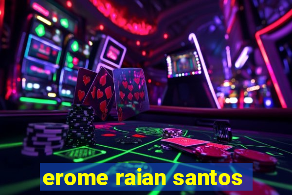 erome raian santos