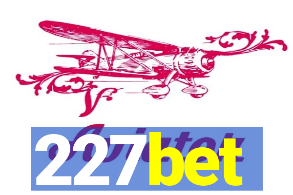 227bet