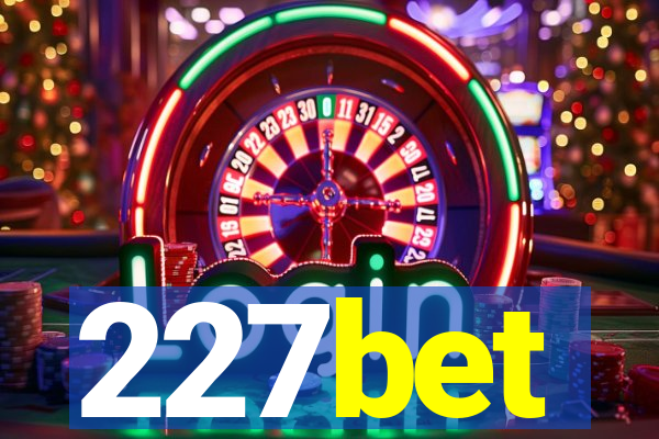 227bet