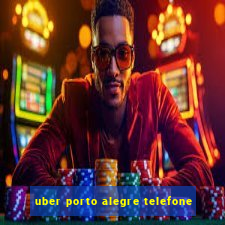 uber porto alegre telefone