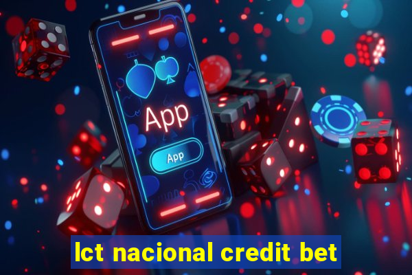 lct nacional credit bet