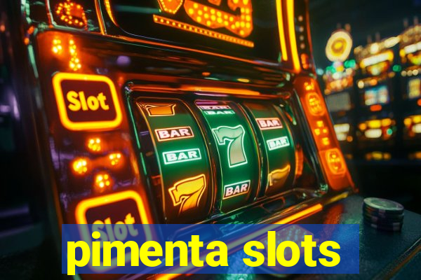 pimenta slots