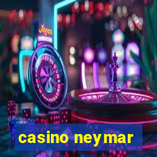 casino neymar