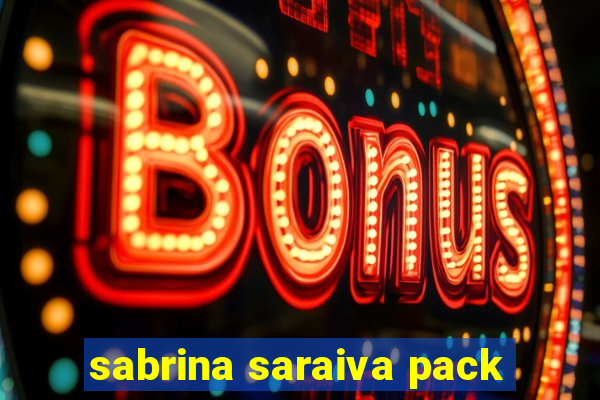 sabrina saraiva pack