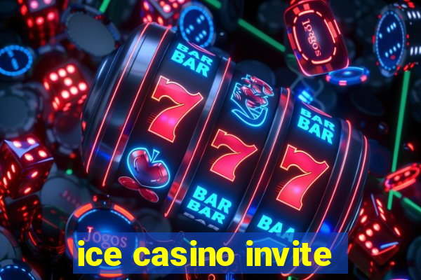 ice casino invite