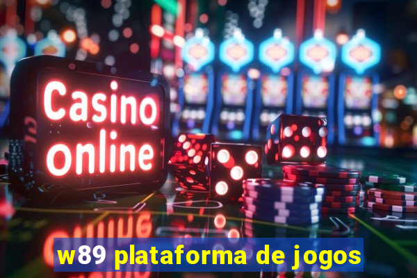 w89 plataforma de jogos