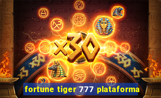 fortune tiger 777 plataforma