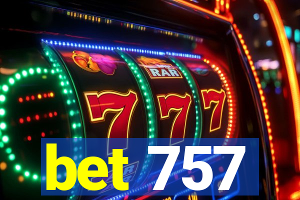 bet 757