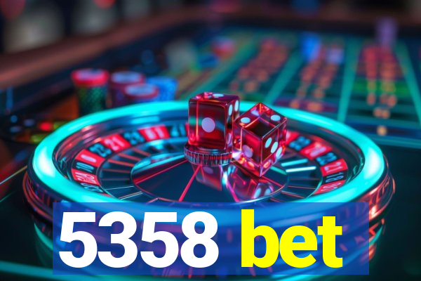 5358 bet