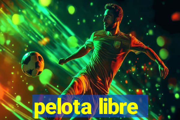 pelota libre