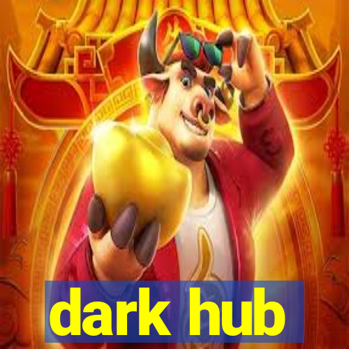 dark hub