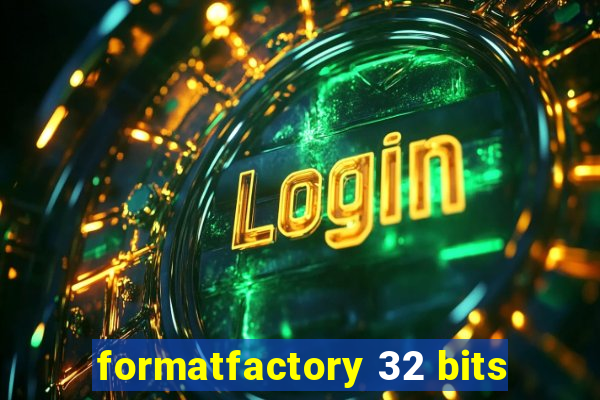 formatfactory 32 bits