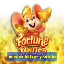 musica baixar youtube