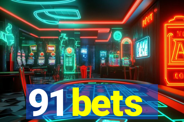 91 bets