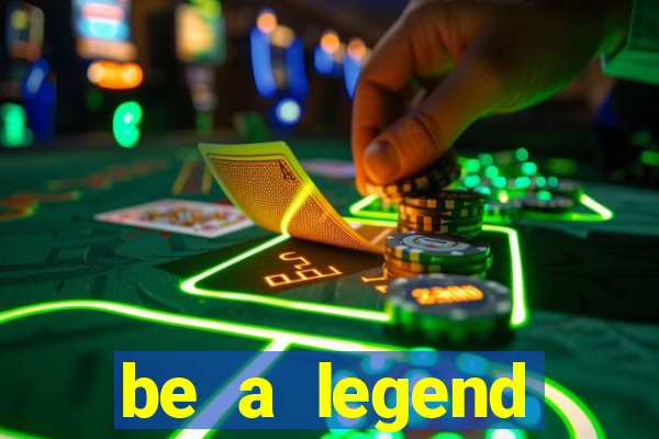 be a legend football unlimited money