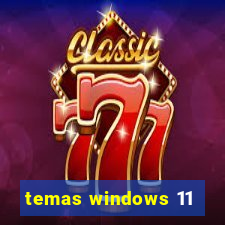 temas windows 11