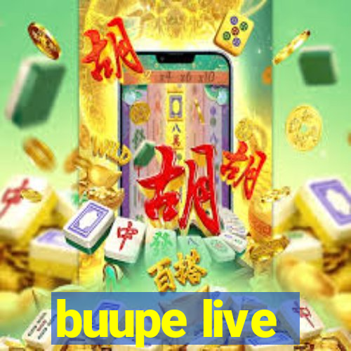 buupe live