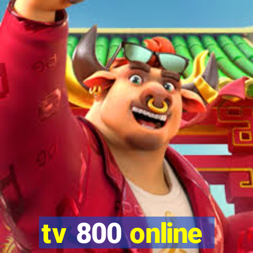 tv 800 online