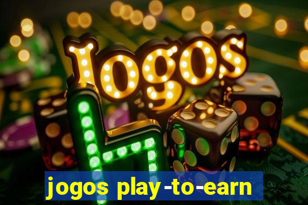 jogos play-to-earn