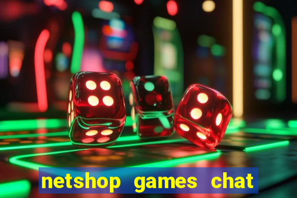 netshop games chat ao vivo