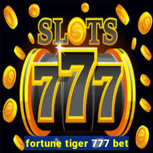 fortune tiger 777 bet