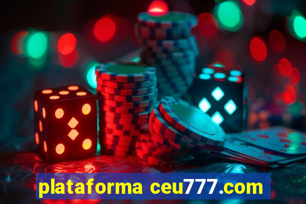 plataforma ceu777.com