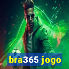 bra365 jogo