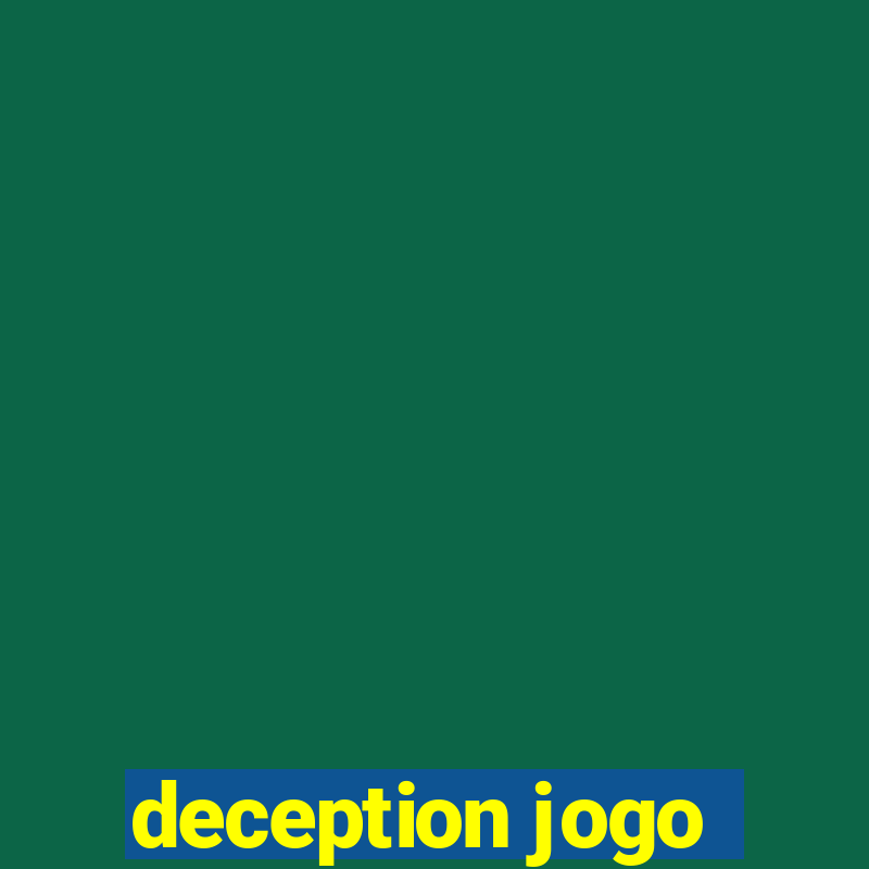 deception jogo